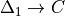 \Delta_1 \to C
